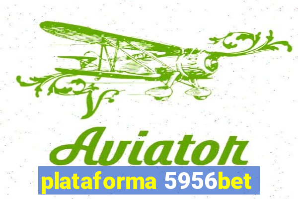 plataforma 5956bet